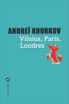 Kourkov - Vilnius, Paris, Londres