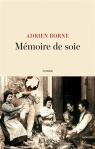 Adrien Borne - Mémoire de soie