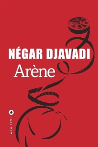 Négar Djavadi - Arène