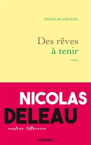 Nicolas Deleau - Des rêves à tenir